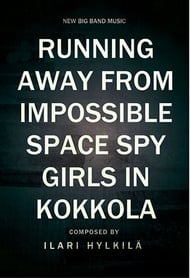 Running Away from Impossible Space Spy Girls in Kokkola Jazz Ensemble sheet music cover Thumbnail